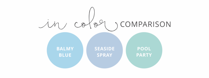 2019-2021 In Color Comparison: Balmy Blue, Seaside Spray, Pool Party