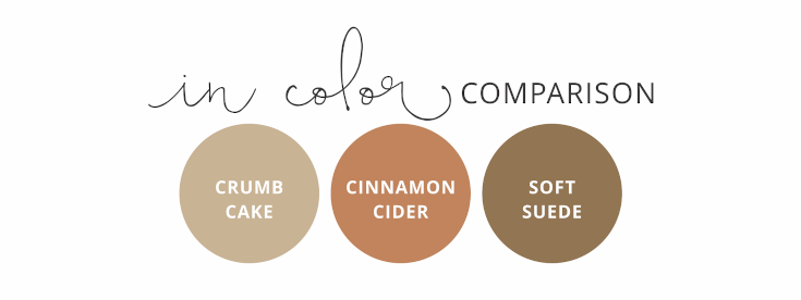 2020-2022 In Color Comparison: Crumb Cake, Cinnamon Cider, Soft Suede