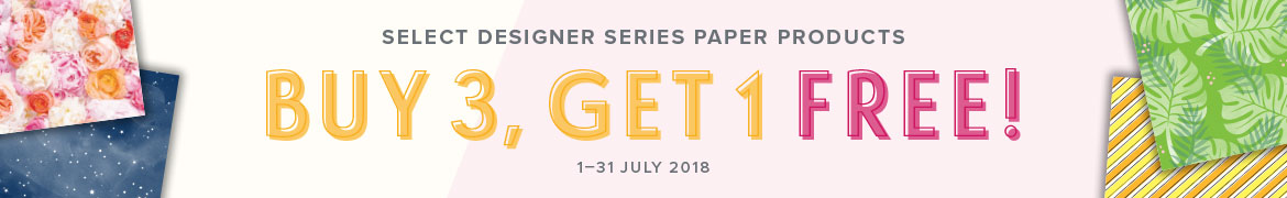 Select Designer Series Paper Products - BUY 3, GET 1 FREE! (1-31 July 2018)