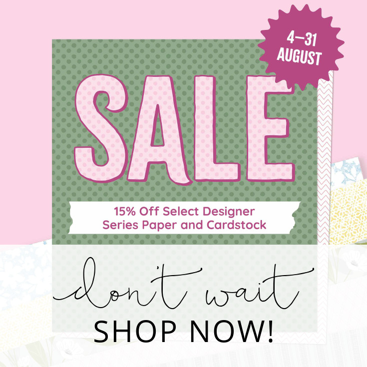 Designer Series Paper & Cardstock Sale | Don't wait, shop now!